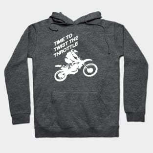 Time To Twist The Throttle Off Road Motocross Biker White Hoodie